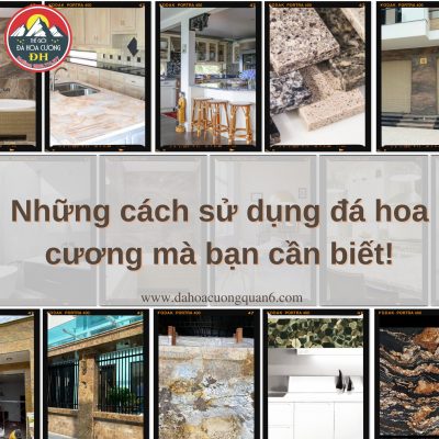 Cách sử dụng đá hoa cương